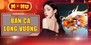 Bắn Cá Long Vương - Chinh Phục Đại Dương, Săn Quà Siêu Đã