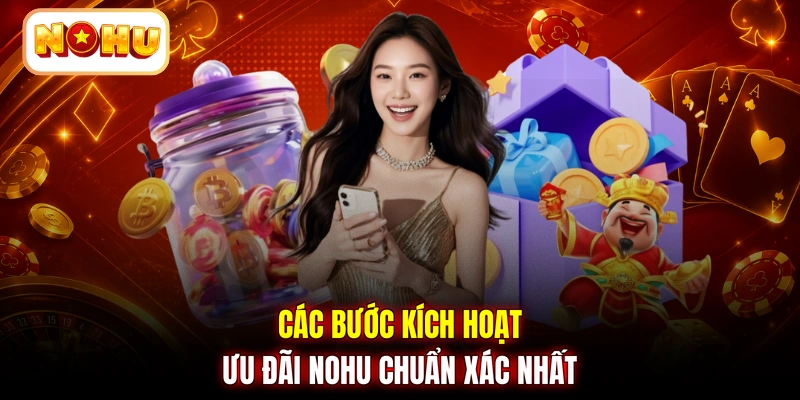 Các bước kích hoạt ưu đãi NOHU chuẩn xác nhất