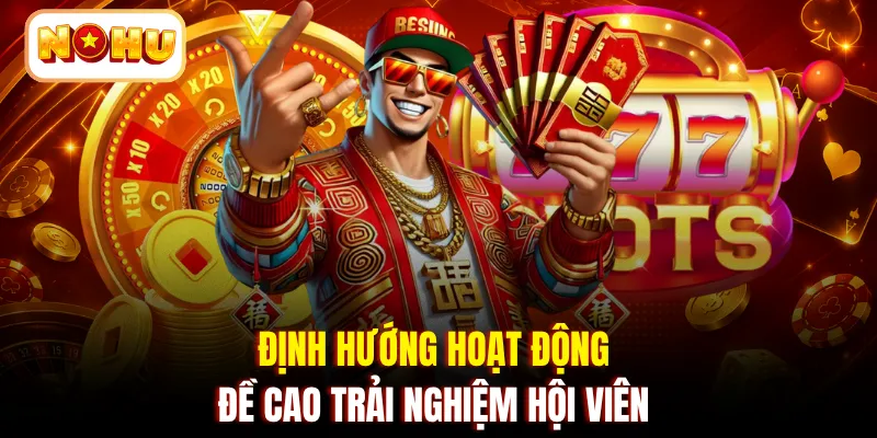 Định hướng hoạt động đề cao trải nghiệm hội viên 