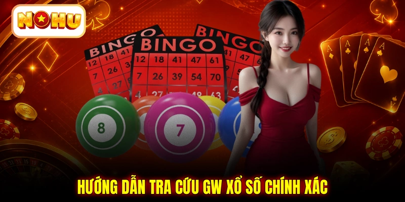 Hướng dẫn tra cứu GW xổ số chính xác