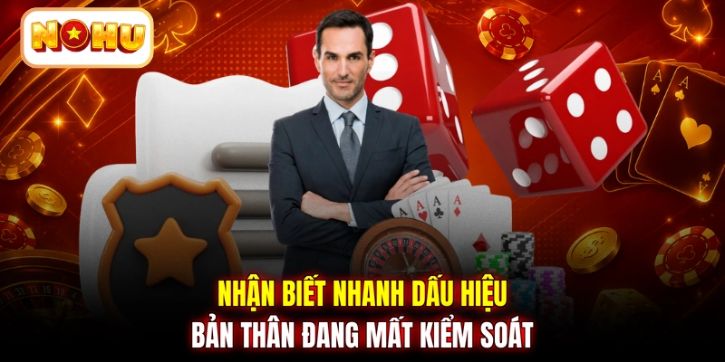 Nhận biết nhanh dấu hiệu bản thân đang mất kiểm soát