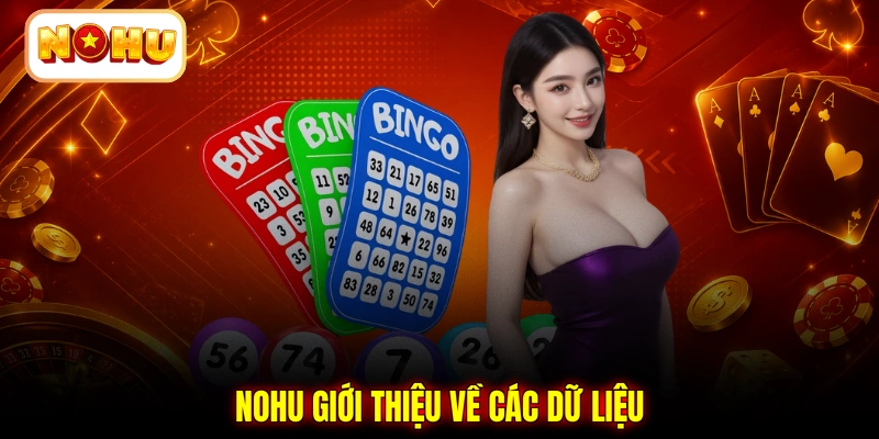 NOHU giới thiệu về các dữ liệu