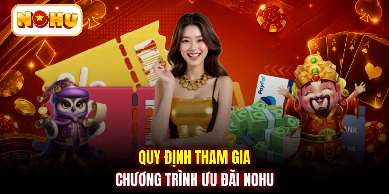 Quy định tham gia chương trình ưu đãi NOHU