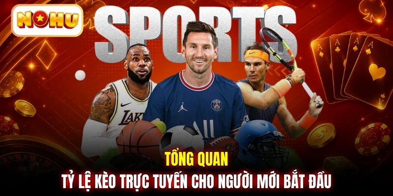 Tổng quan tỷ lệ kèo trực tuyến cho người mới bắt đầu