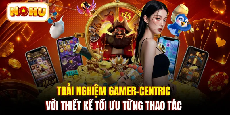 Trải nghiệm Gamer-Centric với thiết kế tối ưu từng thao tác 